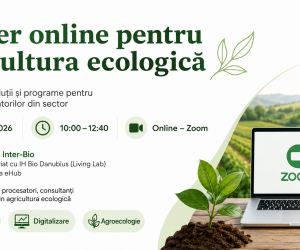 Webinar Inter-Bio: „Creșterea competitivității operatorilor în regim ecologic prin instrumentele și programele Inter-Bio dedicate fermierilor, procesatorilor, consultanților și exportatorilor”